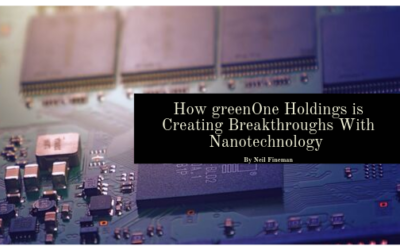 How greenOne Holdings is Creating Breakthroughs With Nanotechnology